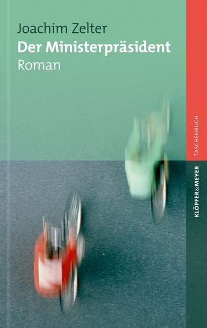 Cover: 9783863511036 | Der Ministerpräsident | Roman | Joachim Zelter | Taschenbuch | Deutsch
