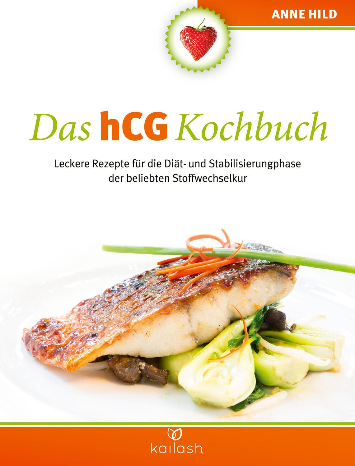 Cover: 9783424633061 | Das hCG Kochbuch | Anne Hild | Taschenbuch | 196 S. | Deutsch | 2024