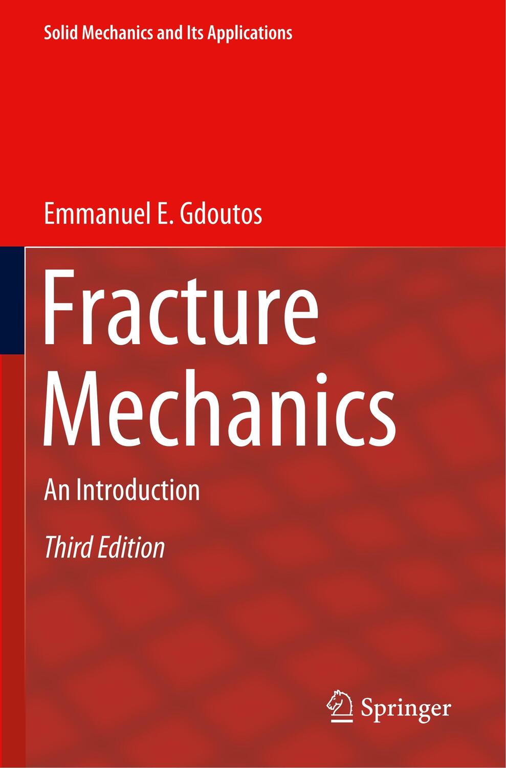 Cover: 9783030351007 | Fracture Mechanics | An Introduction | Emmanuel E. Gdoutos | Buch
