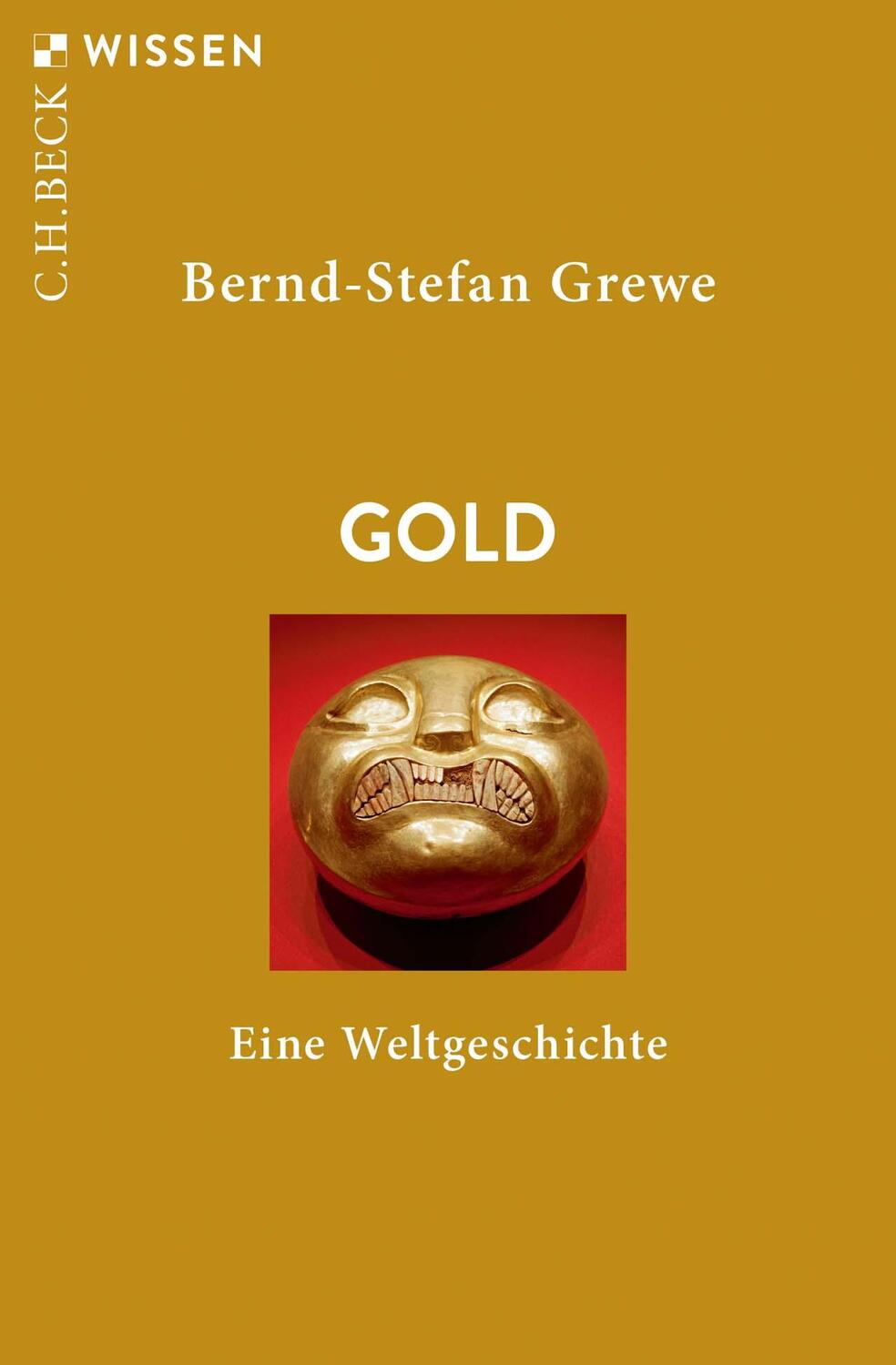 Cover: 9783406732126 | Gold | Eine Weltgeschichte | Bernd Stefan Grewe | Taschenbuch | 128 S.