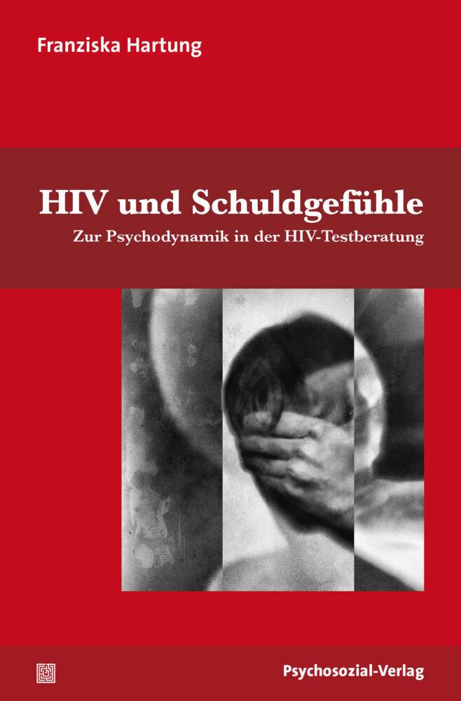 Cover: 9783837930092 | HIV und Schuldgefühle | Zur Psychodynamik in der HIV-Testberatung