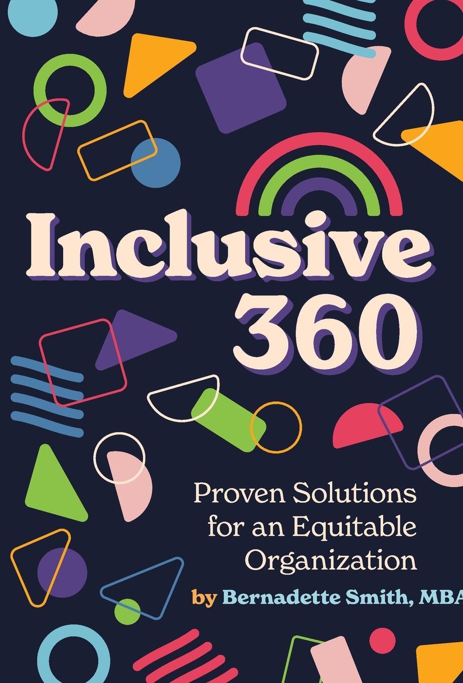 Cover: 9781737635437 | Inclusive 360 | Proven Solutions for an Equitable Organization | Smith