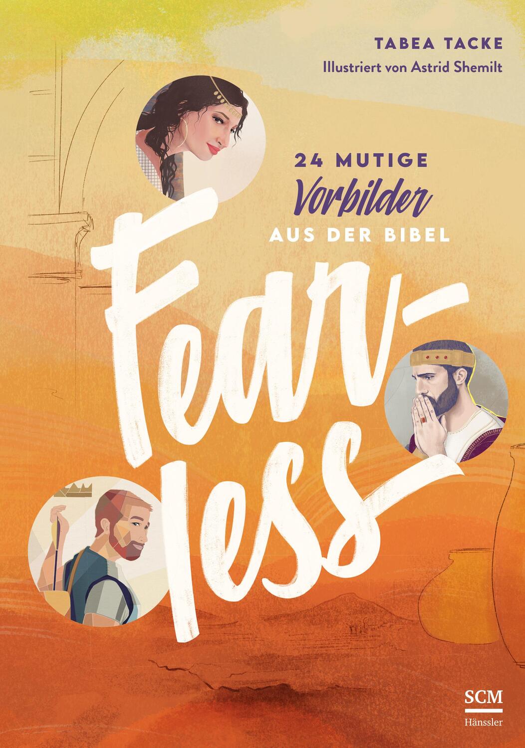 Cover: 9783775161749 | Fearless | 24 mutige Vorbilder aus der Bibel | Tabea Tacke | Buch