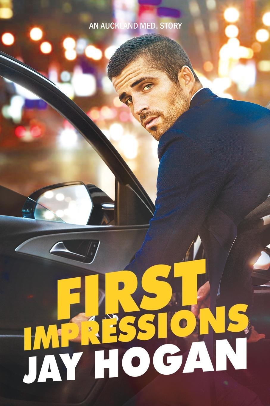 Cover: 9780995132429 | First Impressions | Auckland Med. 1 | Jay Hogan | Taschenbuch | 2019