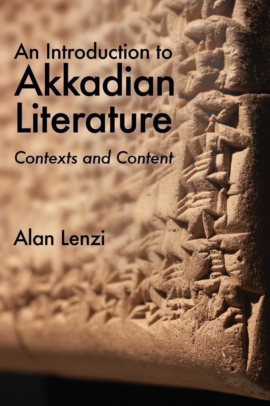Cover: 9781575067292 | An Introduction to Akkadian Literature | Contexts and Content | Lenzi