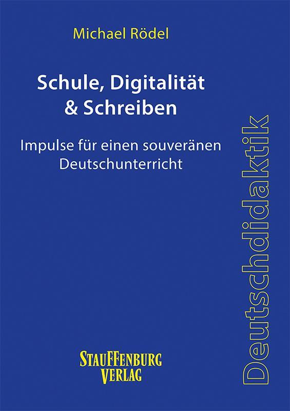 Cover: 9783958093539 | Schule, Digitalität & Schreiben | Michael Rödel | Taschenbuch | 2020