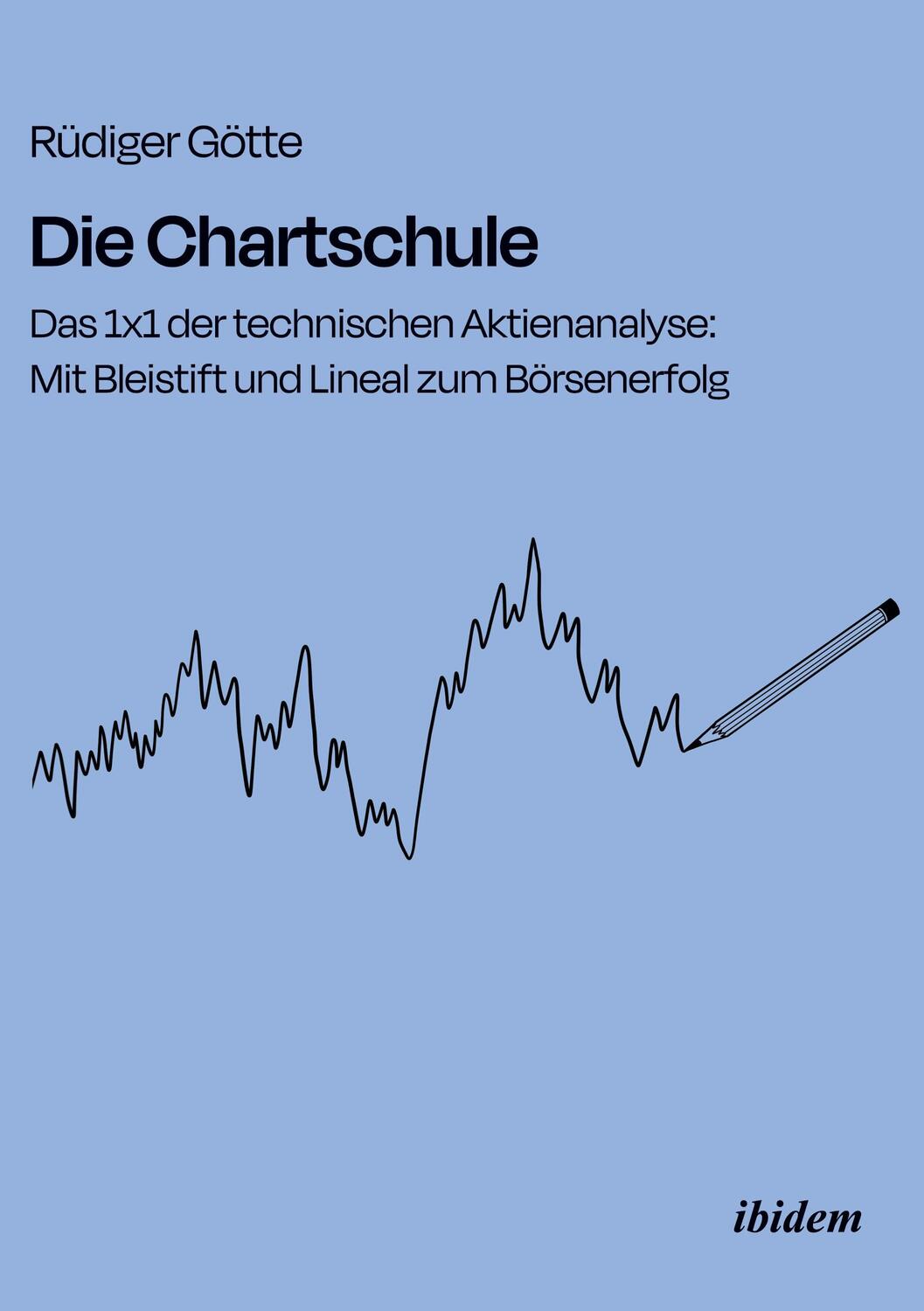 Cover: 9783838212593 | Die Chartschule | Rüdiger Götte | Taschenbuch | Paperback | 374 S.
