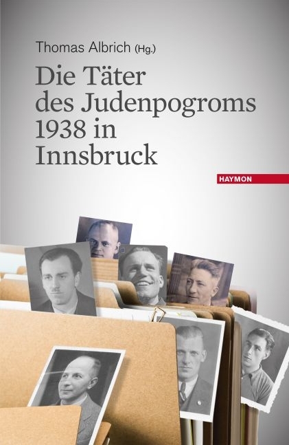 Cover: 9783709972427 | Die Täter des Judenpogroms 1938 in Innsbruck | Thomas Albrich | Buch