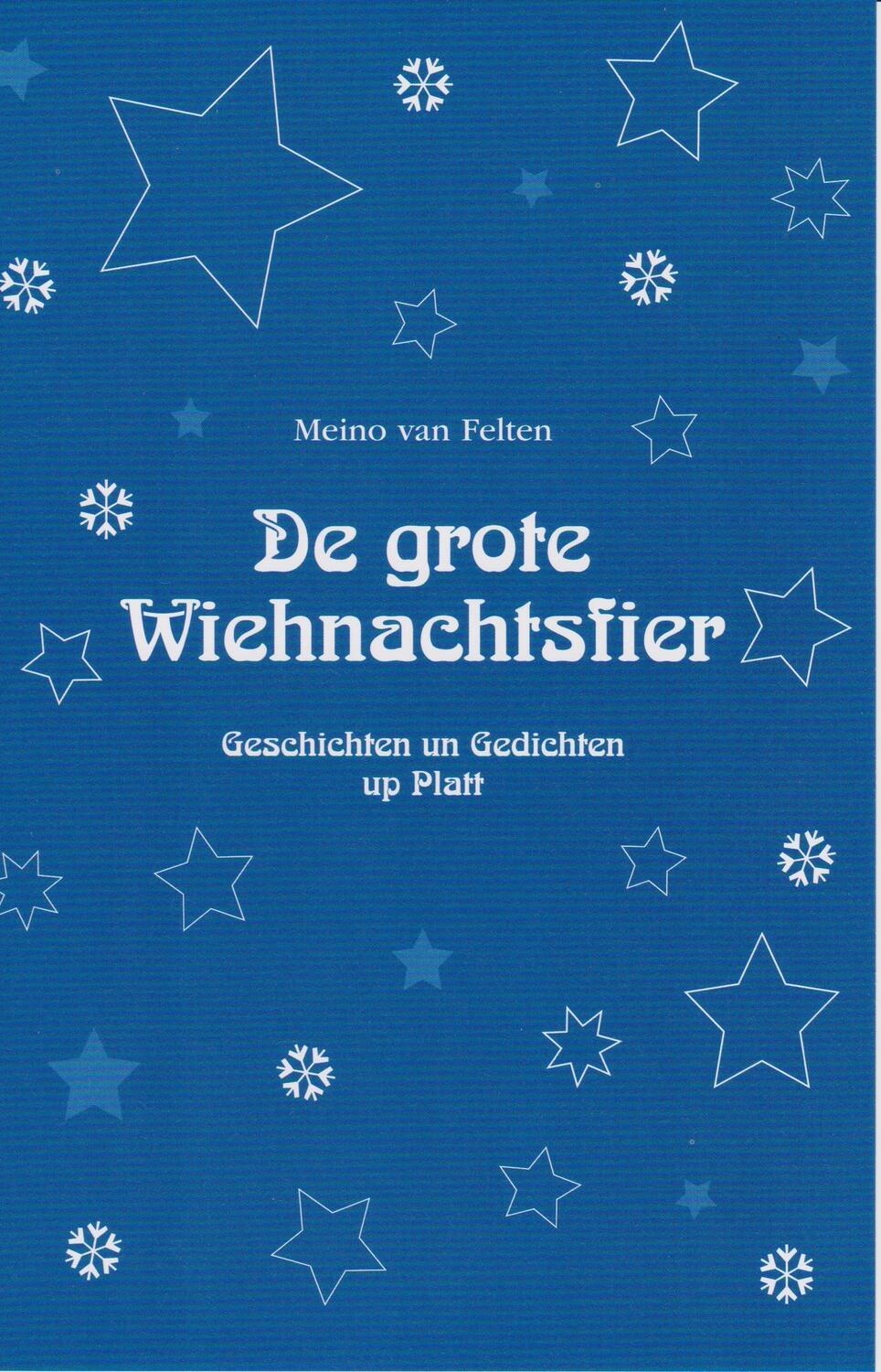 Cover: 9783730817261 | De grote Wiehnachtsfier | Geschichten un Gedichten up Platt | Felten