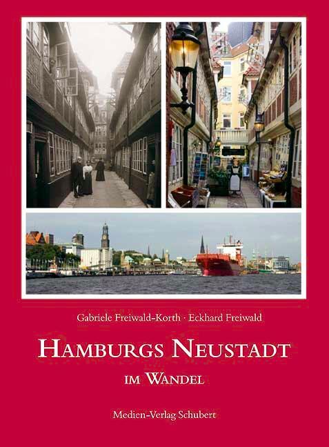 Cover: 9783937843261 | Hamburgs Neustadt im Wandel | Eckhard Freiwald | Buch | Deutsch | 2010