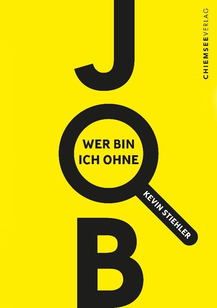 Cover: 9783989956094 | Wer bin ich ohne Job? | Kevin Stiehler | Taschenbuch | 156 S. | 2024
