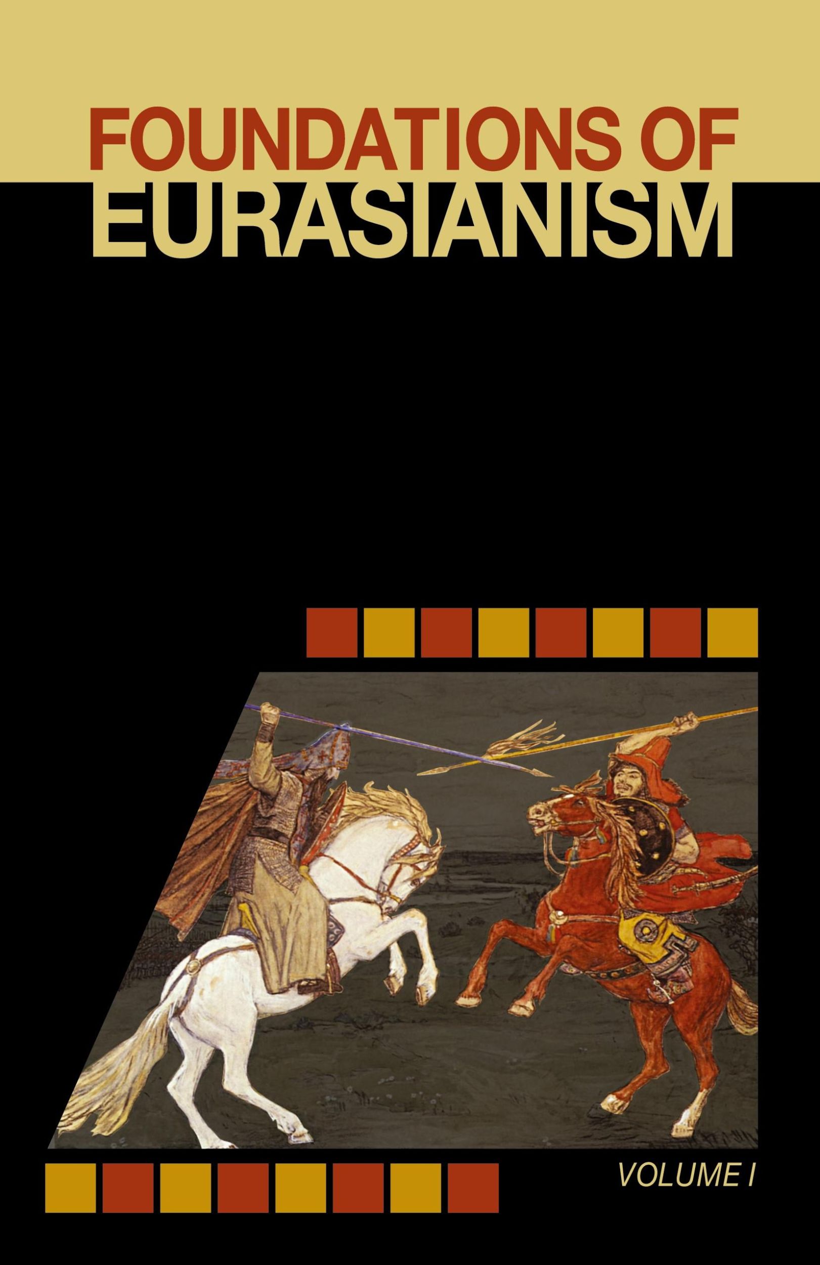 Cover: 9781952671036 | Foundations of Eurasianism | Volume I | Jafe Arnold (u. a.) | Buch