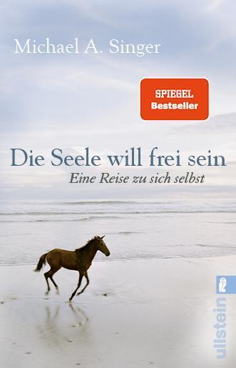 Cover: 9783548746418 | Die Seele will frei sein | Eine Reise zu sich selbst | Singer | Buch