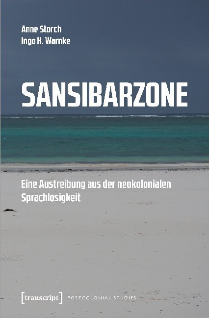 Cover: 9783837651157 | Sansibarzone | Eine Austreibung aus der neokolonialen Sprachlosigkeit