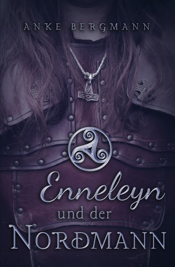 Cover: 9783745028386 | Enneleyn und der Nordmann | Anke Bergmann | Taschenbuch | epubli