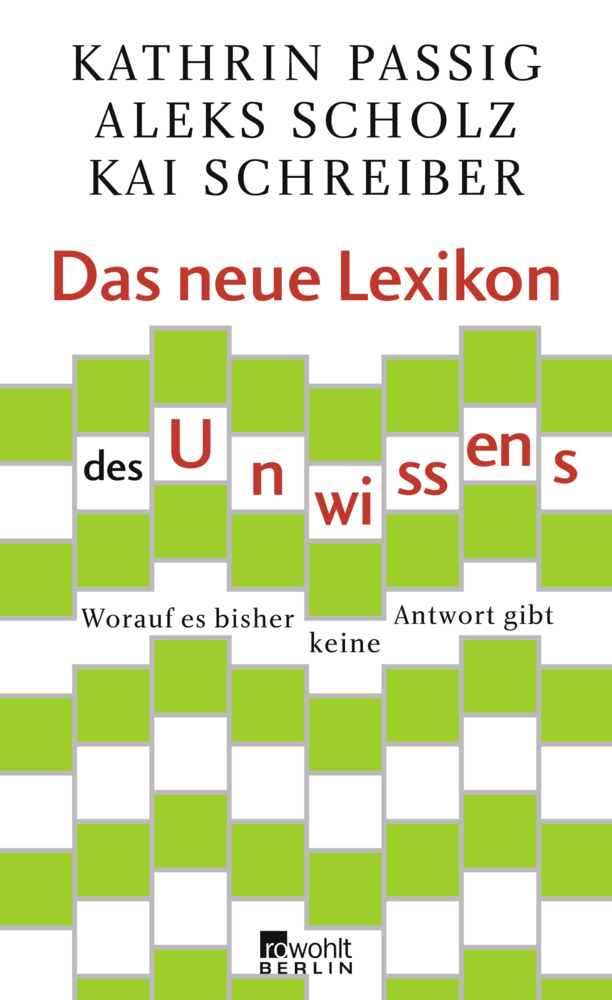 Cover: 9783871346989 | Das neue Lexikon des Unwissens | Kathrin Passig (u. a.) | Buch | 2011
