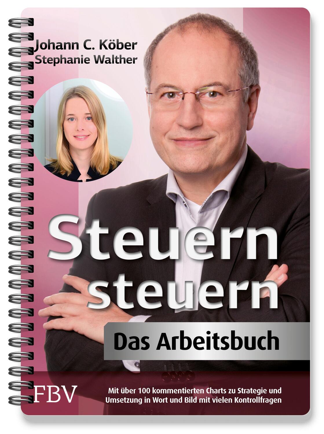 Cover: 9783959723541 | Steuern steuern - Das Arbeitsbuch | Johann C. Köber (u. a.) | Buch