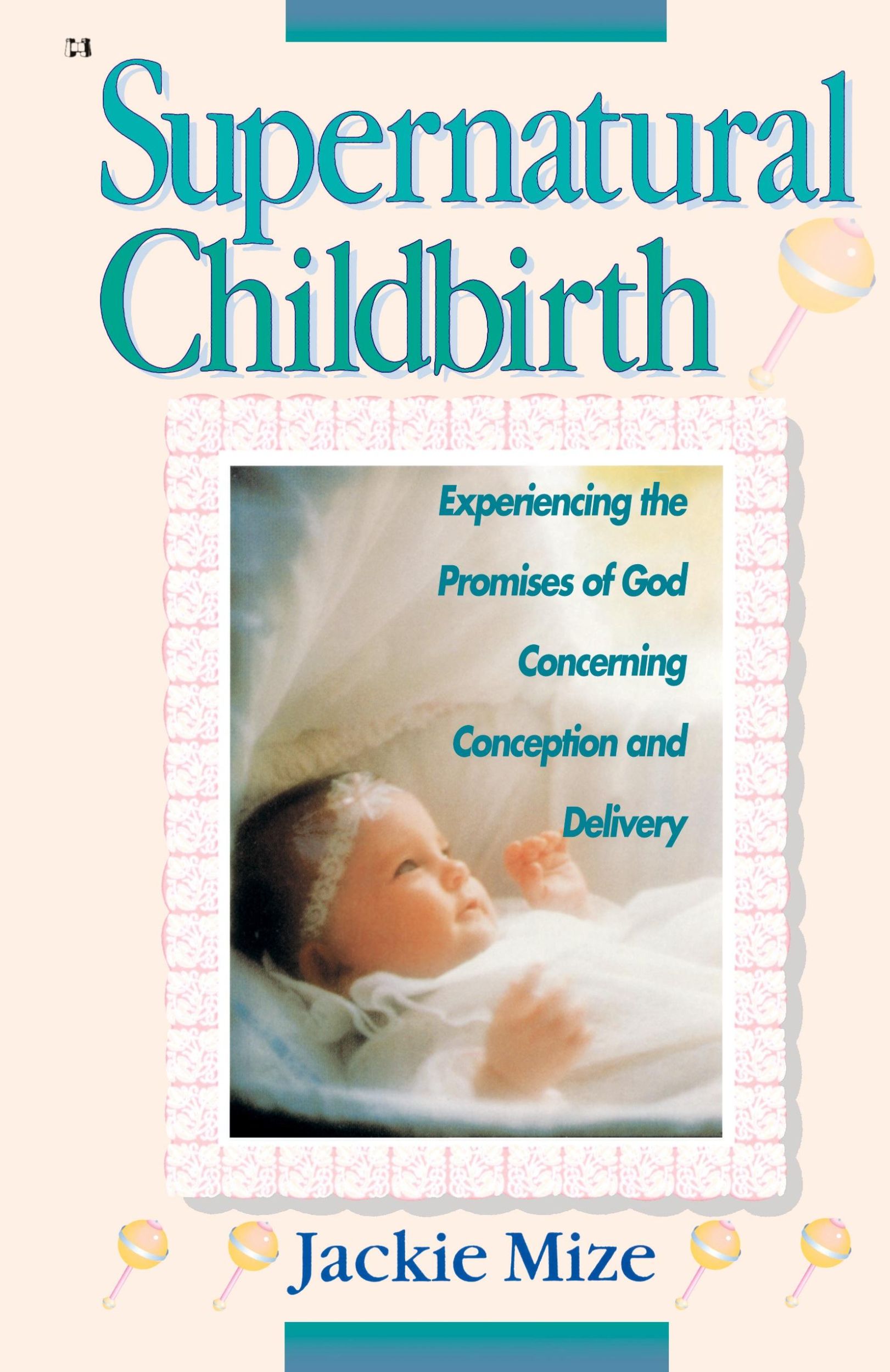 Cover: 9781680313338 | Supernatural Childbirth | Jackie Mize | Buch | Englisch | 2018