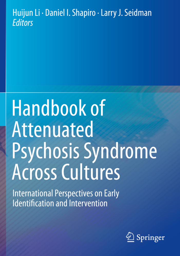 Cover: 9783030173388 | Handbook of Attenuated Psychosis Syndrome Across Cultures | Li (u. a.)
