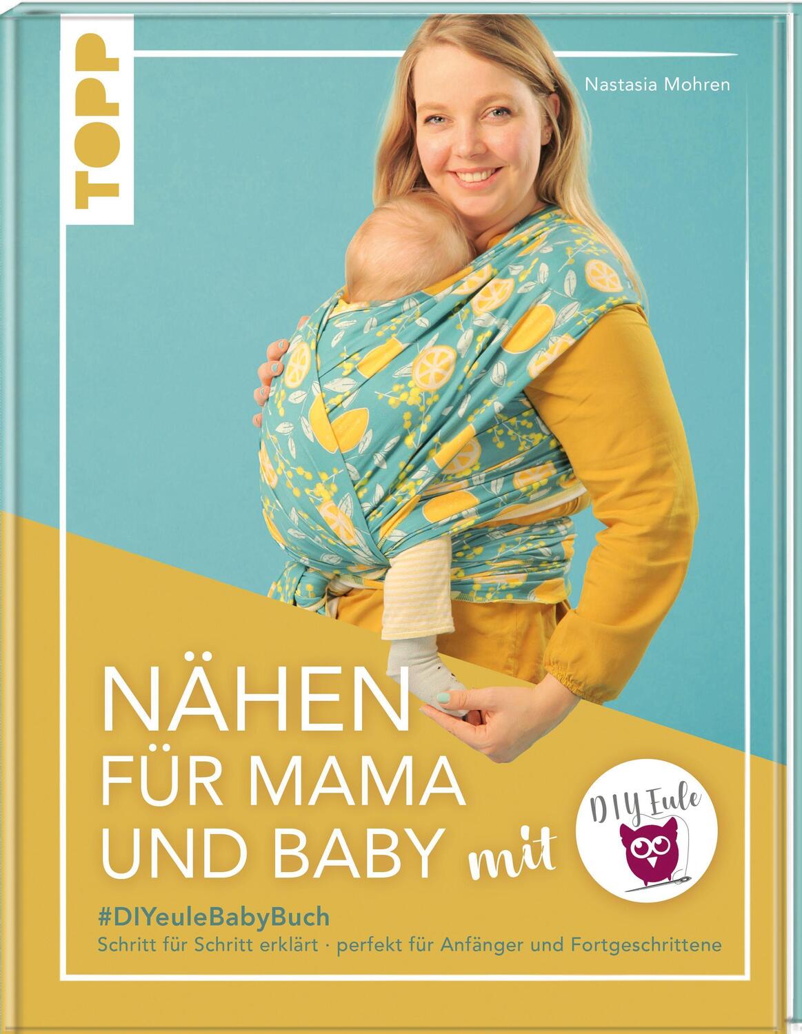 Cover: 9783772448188 | Nähen für Mama und Baby mit DIY Eule | Nastasia Mohren | Buch | 2020