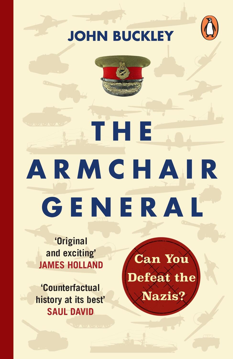 Cover: 9781804946435 | The Armchair General | Can You Defeat the Nazis? | John Buckley | Buch