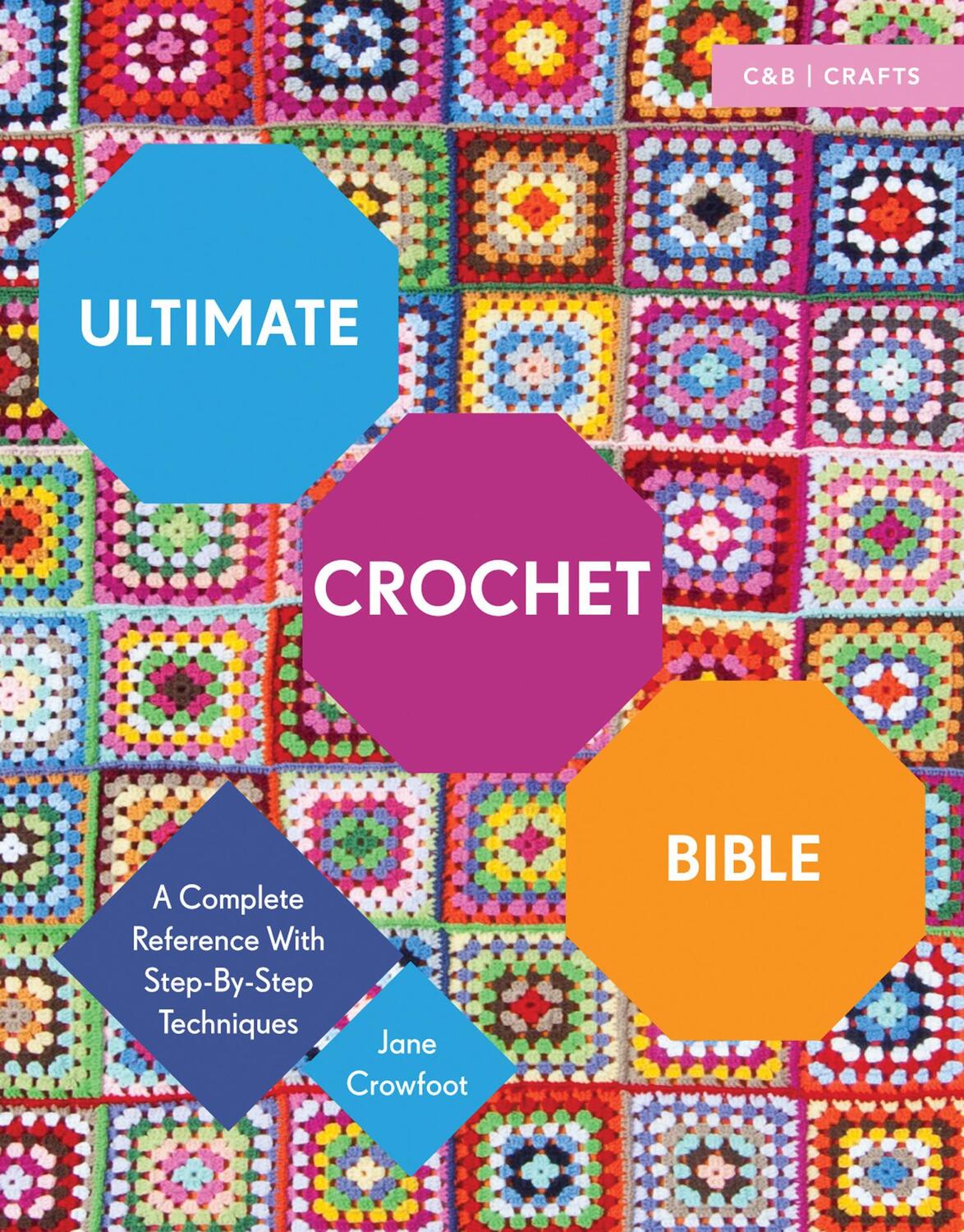 Cover: 9781910231791 | Ultimate Crochet Bible | Jane Crowfoot | Taschenbuch | Ultimate Guides