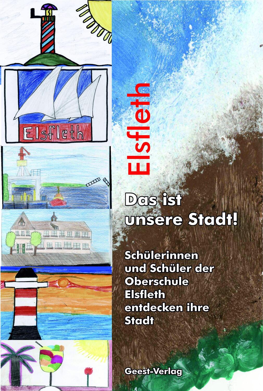 Cover: 9783866859999 | Elsfleth - Das ist unsere Stadt! | Elsfleth | Taschenbuch | 240 S.