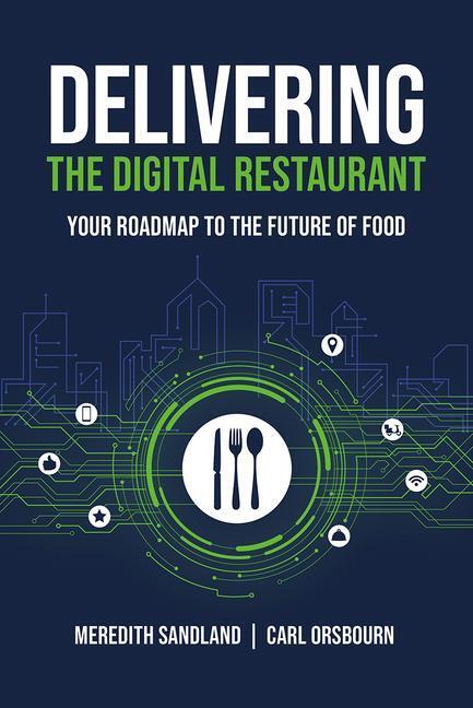 Cover: 9781645439486 | Delivering the Digital Restaurant: Your Roadmap to the Future of Food