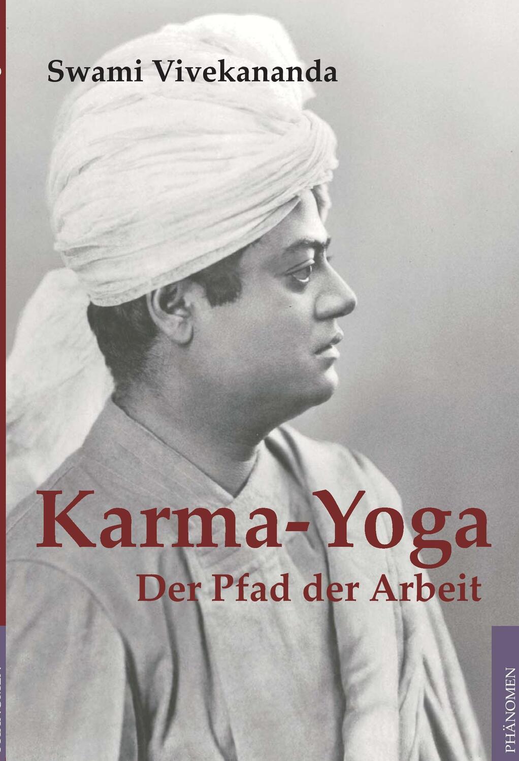 Cover: 9783933321558 | Karma-Yoga | Der Pfad der Arbeit | Swami Vivekananda | Taschenbuch