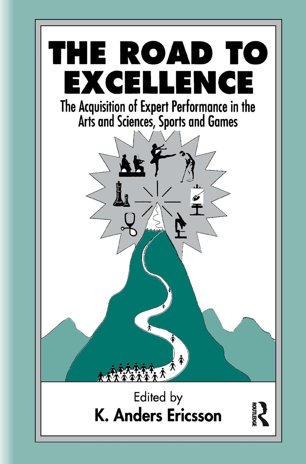 Cover: 9780805822311 | The Road To Excellence | K. Anders Ericsson | Buch | Englisch | 1996