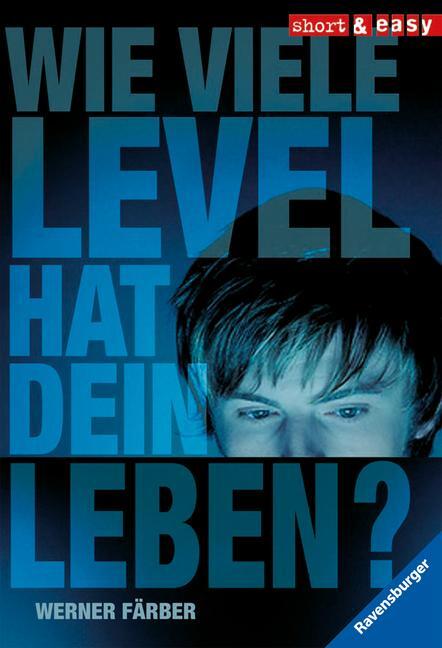 Cover: 9783473524389 | Wie viele Level hat dein Leben? | Werner Färber | Taschenbuch | 111 S.
