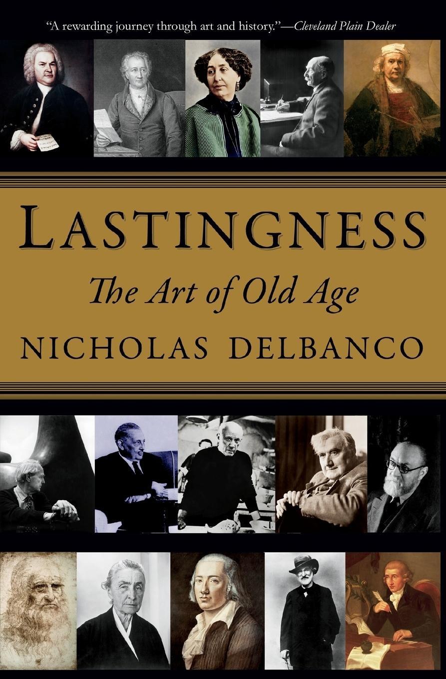 Cover: 9780446199650 | Lastingness | The Art of Old Age | Nicholas Delbanco | Taschenbuch