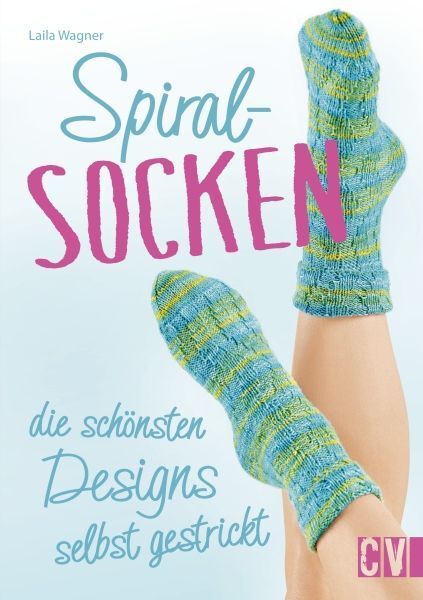 Cover: 9783841064271 | Spiral-Socken | Die schönsten Designs selbst gestrickt | Laila Wagner