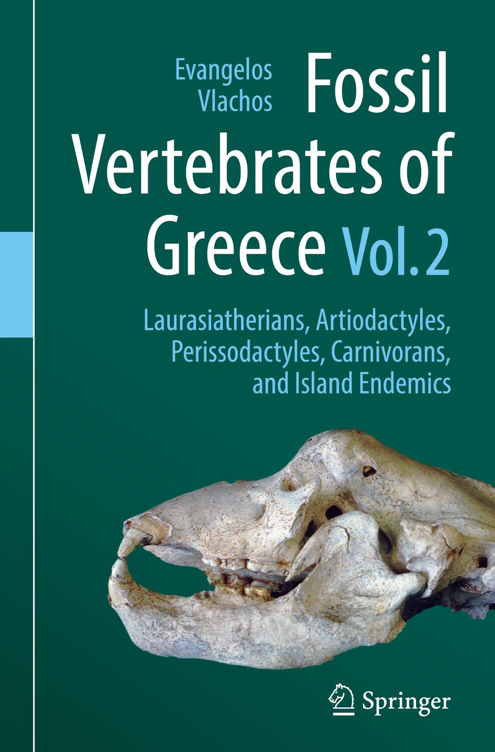Cover: 9783030684419 | Fossil Vertebrates of Greece Vol. 2 | Evangelos Vlachos | Buch | xxiii