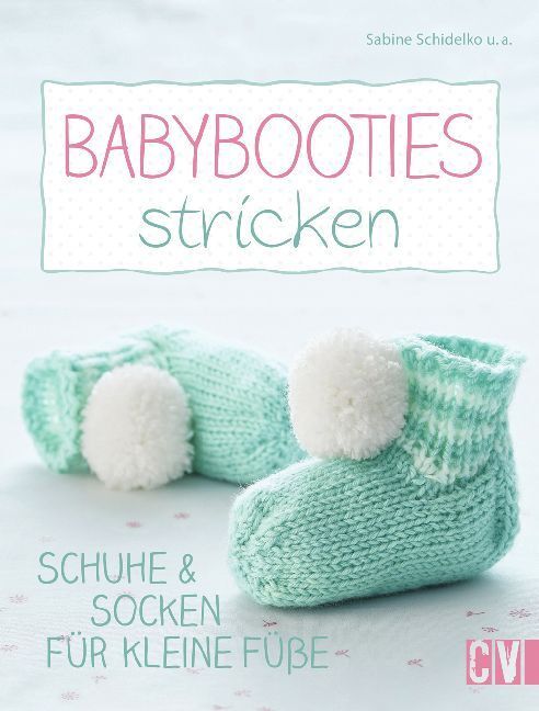 Cover: 9783841063786 | Babybooties stricken | Schuhe &amp; Socken für kleine Füße | Schidelko