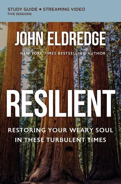 Cover: 9780310097044 | Resilient Bible Study Guide plus Streaming Video | John Eldredge