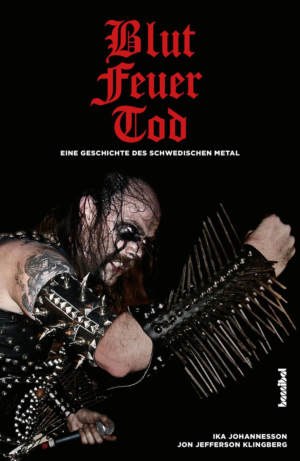 Cover: 9783854457794 | Blut, Feuer, Tod | Eine Geschichte des schwedischen Metal | Buch