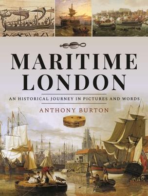 Cover: 9781399092876 | Maritime London | An Historical Journey in Pictures and Words | Burton