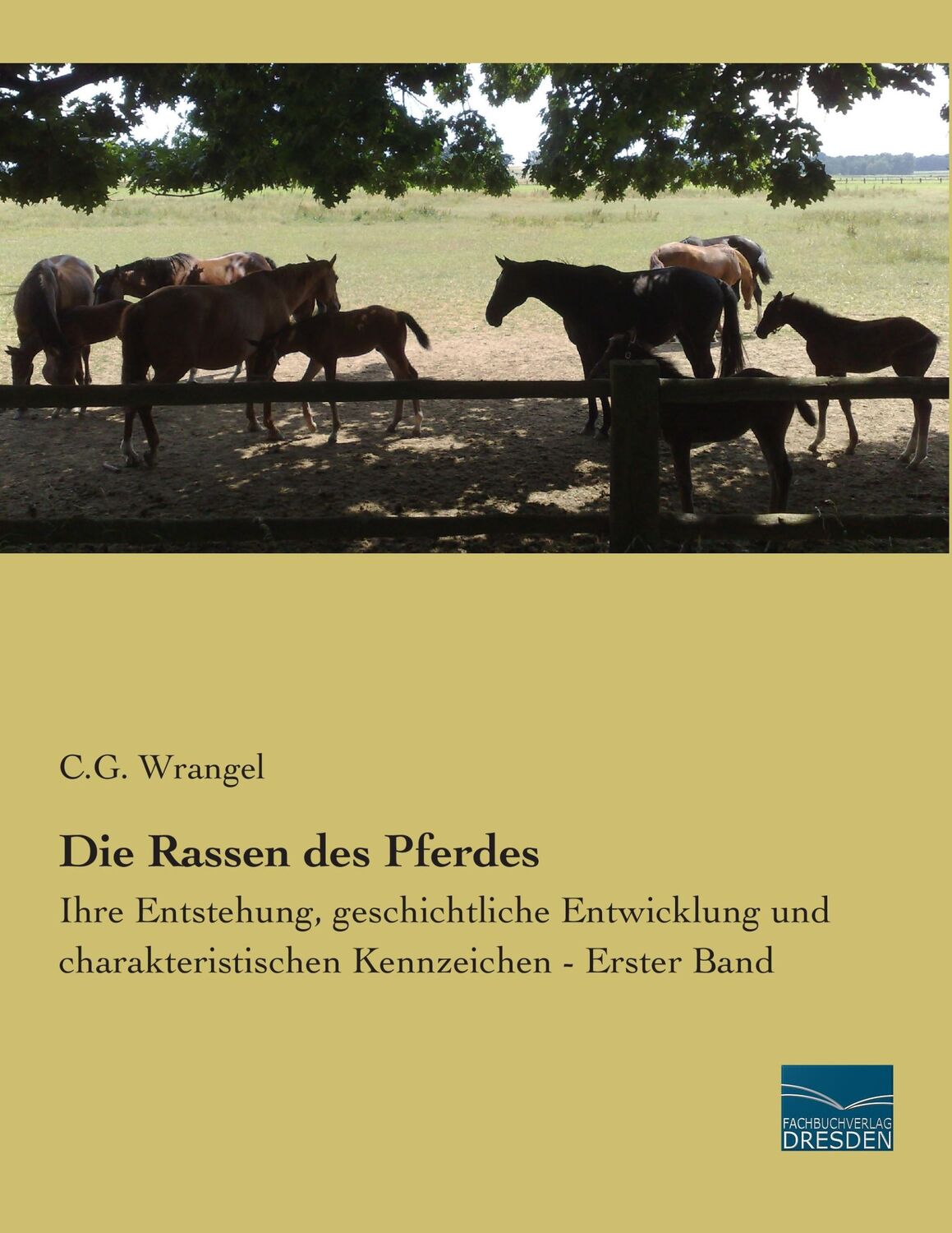 Cover: 9783956922930 | Die Rassen des Pferdes | C. G. Wrangel | Taschenbuch | Paperback