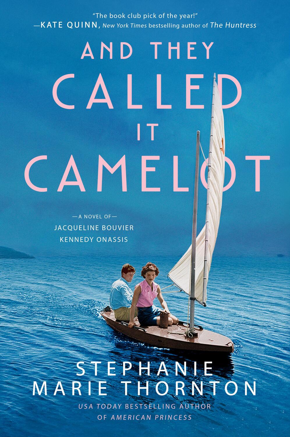 Cover: 9780451490926 | And They Called It Camelot: A Novel of Jacqueline Bouvier Kennedy...