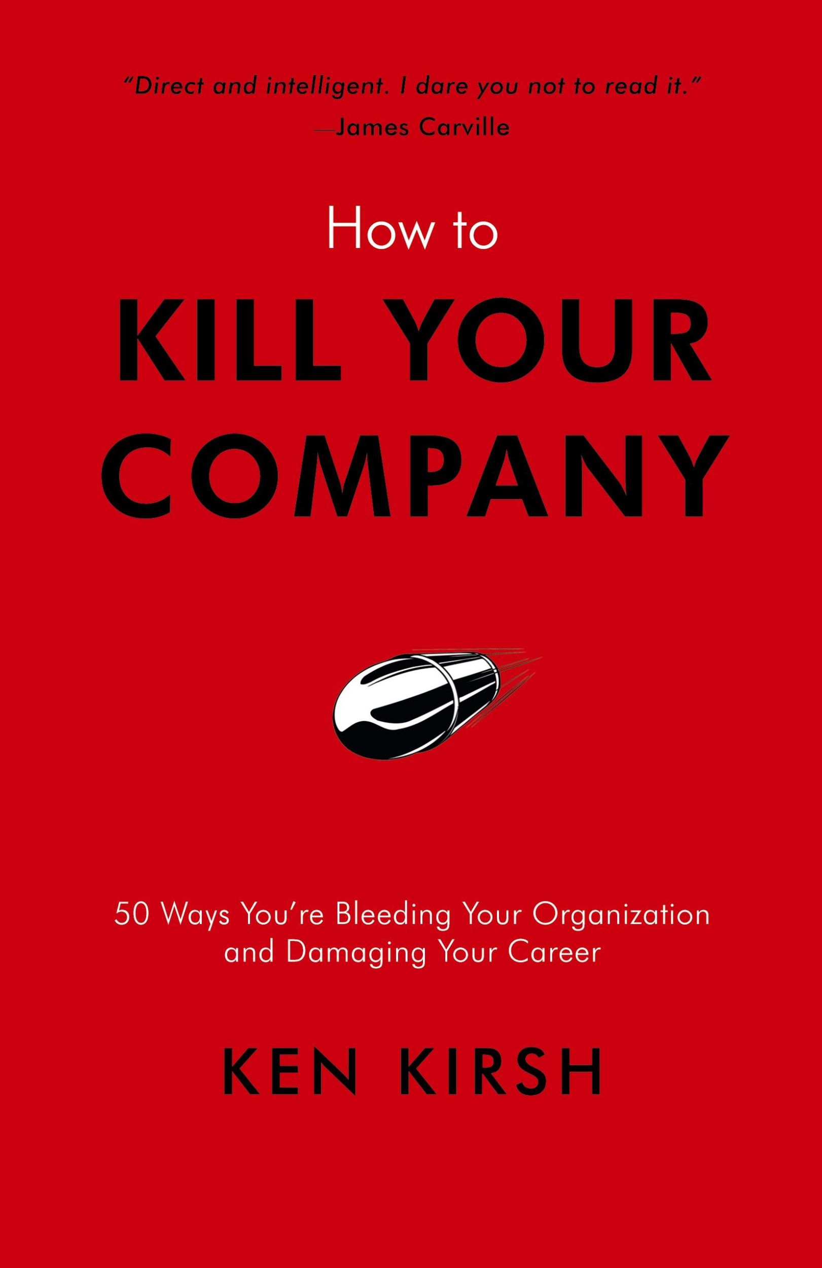 Cover: 9781475905267 | How to Kill Your Company | Ken Kirsh | Taschenbuch | Englisch | 2012