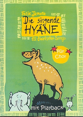 Cover: 9783872042446 | Die singende Hyäne (+Playback-CD) für 2-3 stimmigen Kinderchor und...