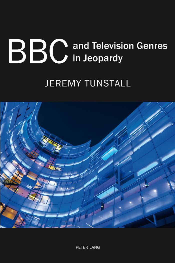 Cover: 9783034318464 | BBC and Television Genres in Jeopardy | Jeremy Tunstall | Taschenbuch