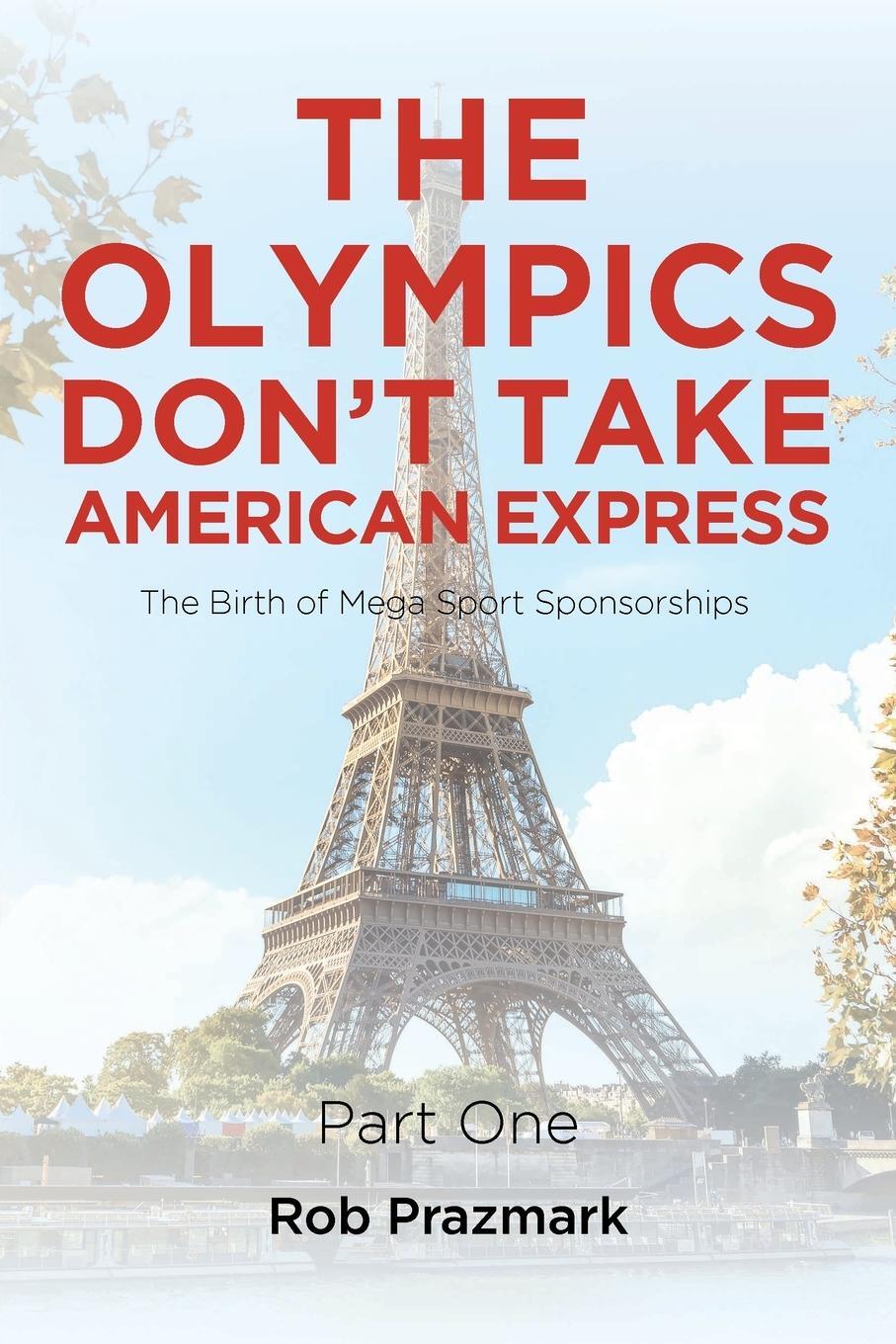 Cover: 9798886545944 | The Olympics Don't Take American Express | Rob Prazmark | Taschenbuch