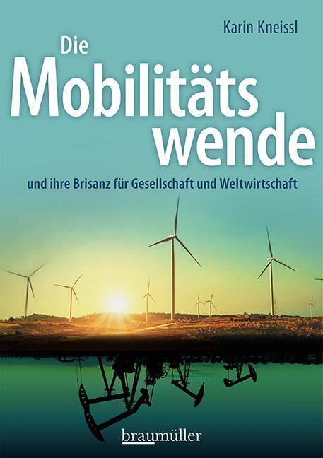 Cover: 9783991003076 | Die Mobilitätswende | Karin Kneissl | Buch | Deutsch | 2020