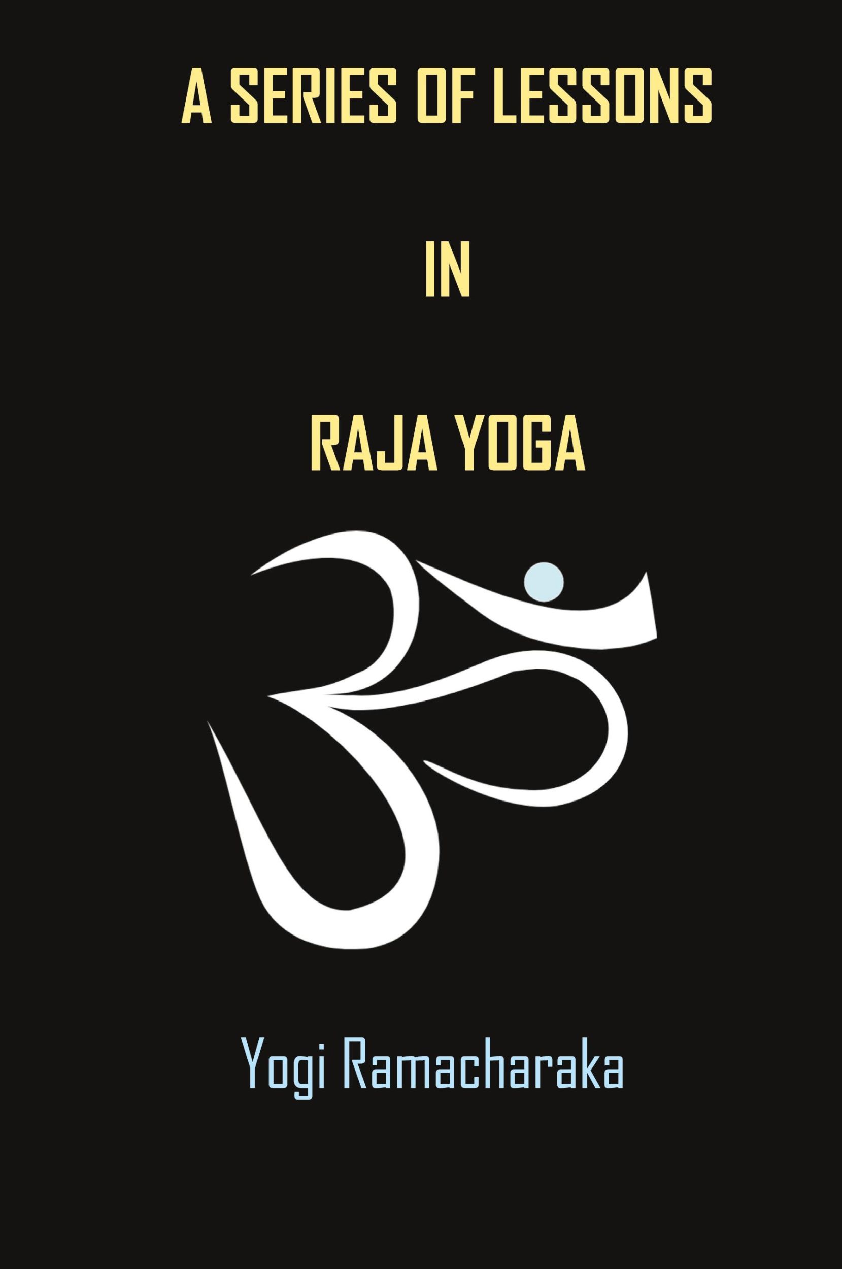 Cover: 9781936690794 | A Series of Lessons in Raja Yoga | Yogi Ramacharaka | Buch | Englisch