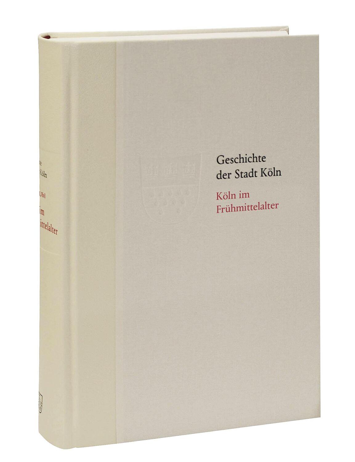 Cover: 9783774304413 | Köln im Frühmittelalter (400 - 1100) | Karl Ubl | Buch | 512 S. | 2022