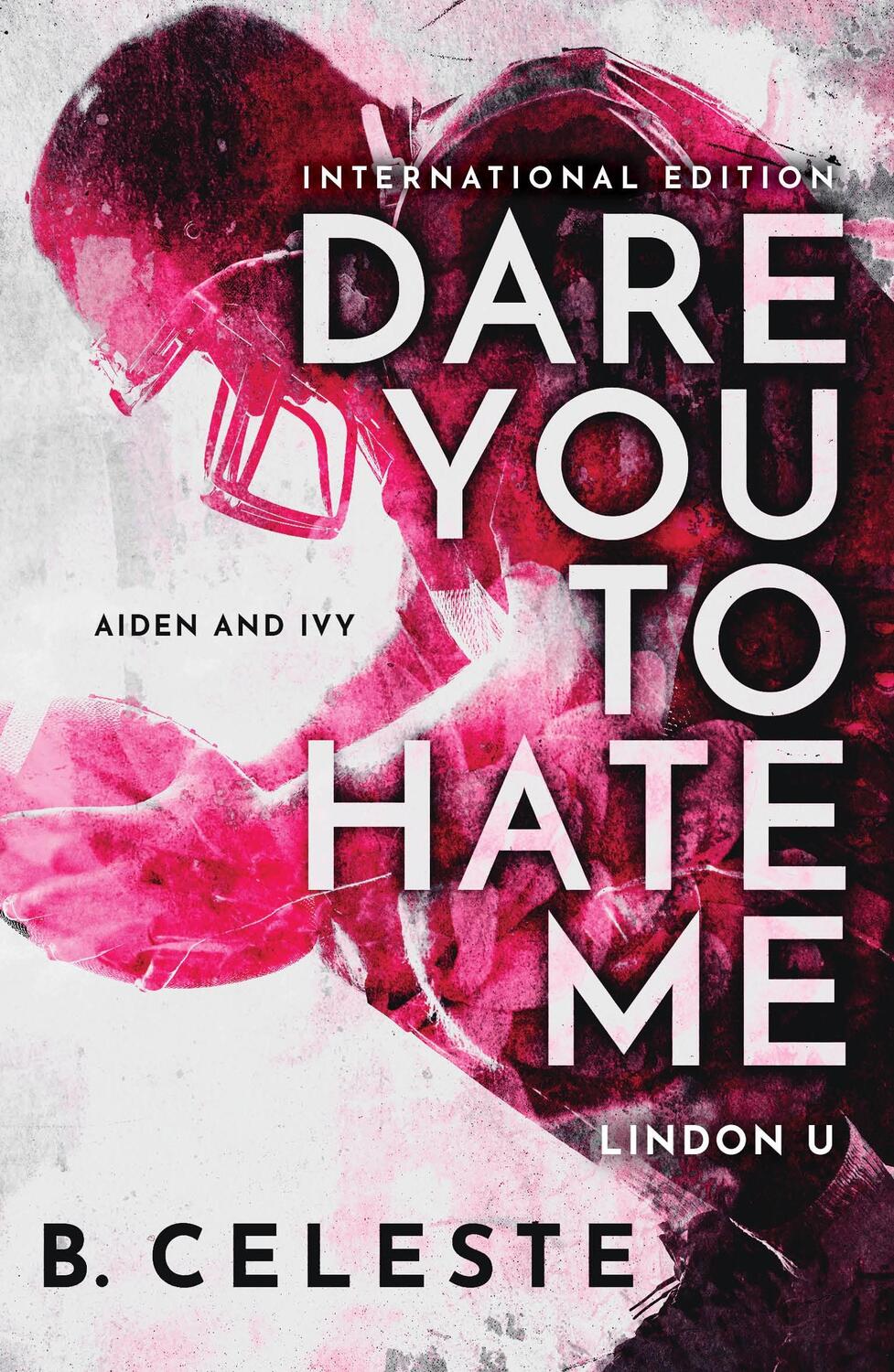 Cover: 9781728284187 | Dare You to Hate Me | B. Celeste | Taschenbuch | Lindon U | Englisch
