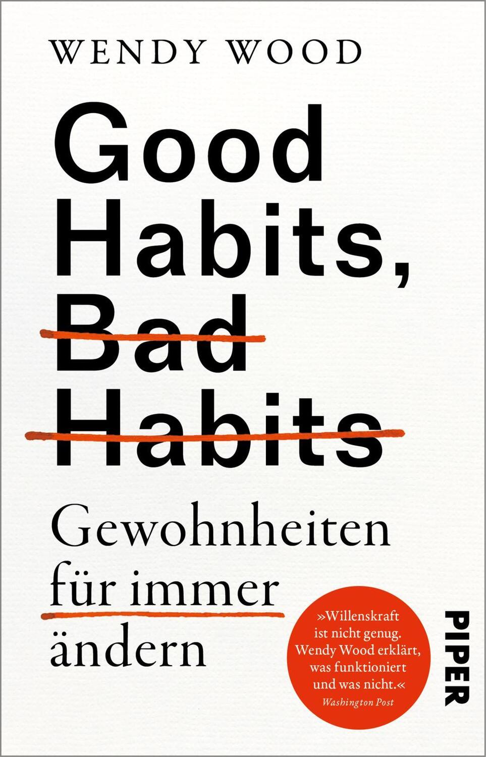 Cover: 9783492320092 | Good Habits, Bad Habits - Gewohnheiten für immer ändern | Wendy Wood