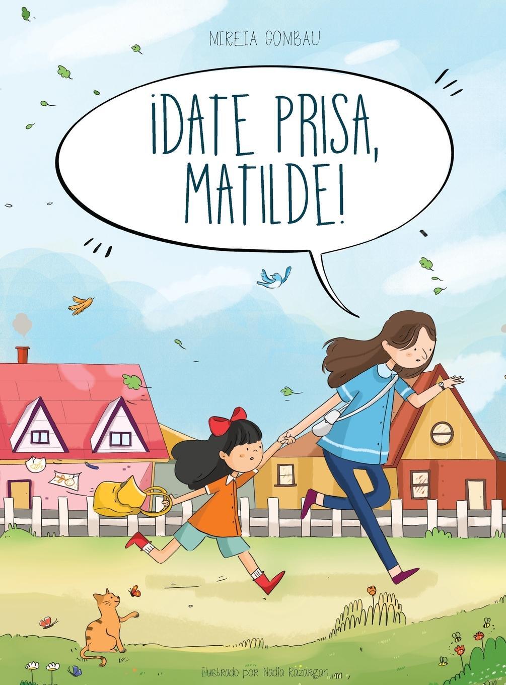 Cover: 9788412681000 | ¡Date prisa, Matilde! | Mireia Gombau | Buch | Spanisch | 2023